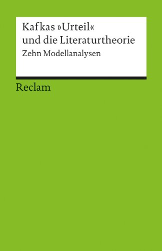 Kafkas »Urteil« und die Literaturtheorie: Zehn Modellanalysen (Reclams Universal-Bibliothek) von Reclam Philipp Jun.