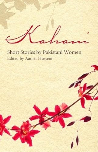 Kahani: Short Stories by Pakistani Women von Saqi Books - Saqi Books