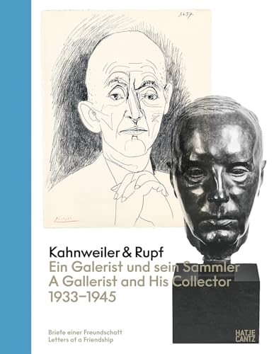 Kahnweiler & Rupf: Ein Galerist und sein Sammler / A Gallerist and His Collector, 1933–1945. Briefwechsel, Kunstbuch, Kunstsammlung, von Hatje Cantz
