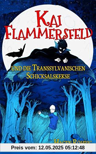 Kai Flammersfeld und die Transsylvanischen Schicksalskekse