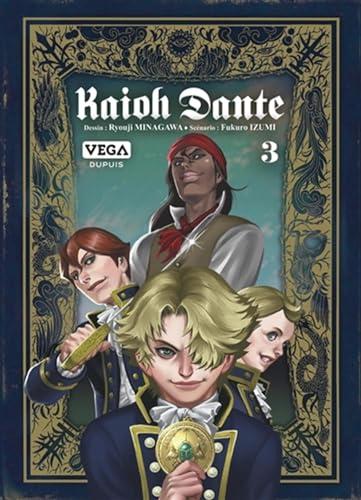 Kaioh Dante - Tome 3 von VEGA DUPUIS