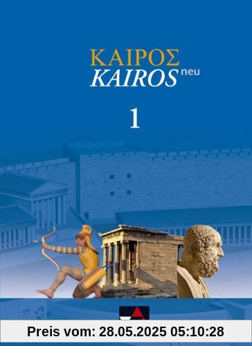 Kairós - neu / Kairós 1: Griechisches Unterrichtswerk. Gesamtschule, Gymnasium Sek I, Gymnasium Sek II