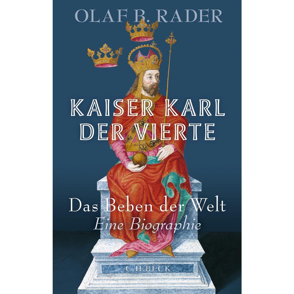 Kaiser Karl der Vierte Kaiser Karl der Vierte von C.H. Beck