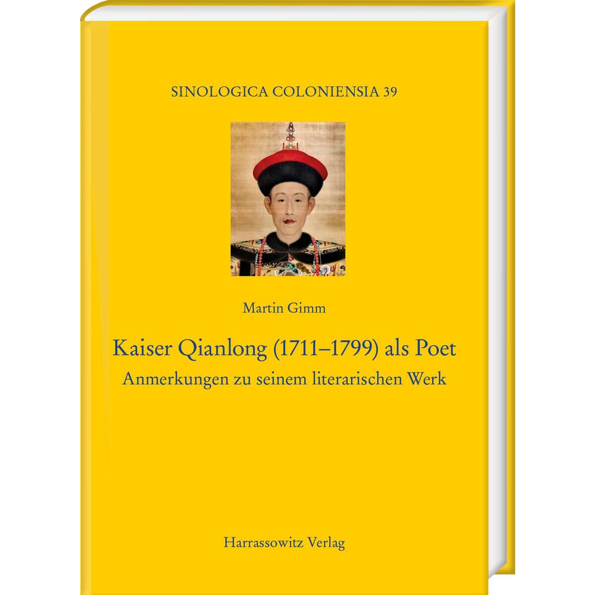 Kaiser Qianlong (1711-1799) als Poet von Harrassowitz Verlag