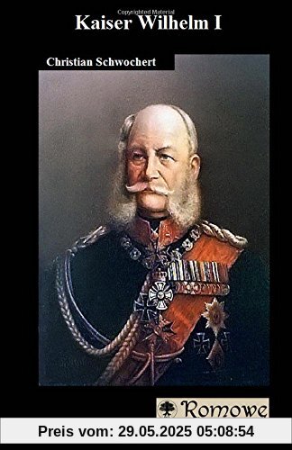 Kaiser Wilhelm I Kaiser Wilhelm I