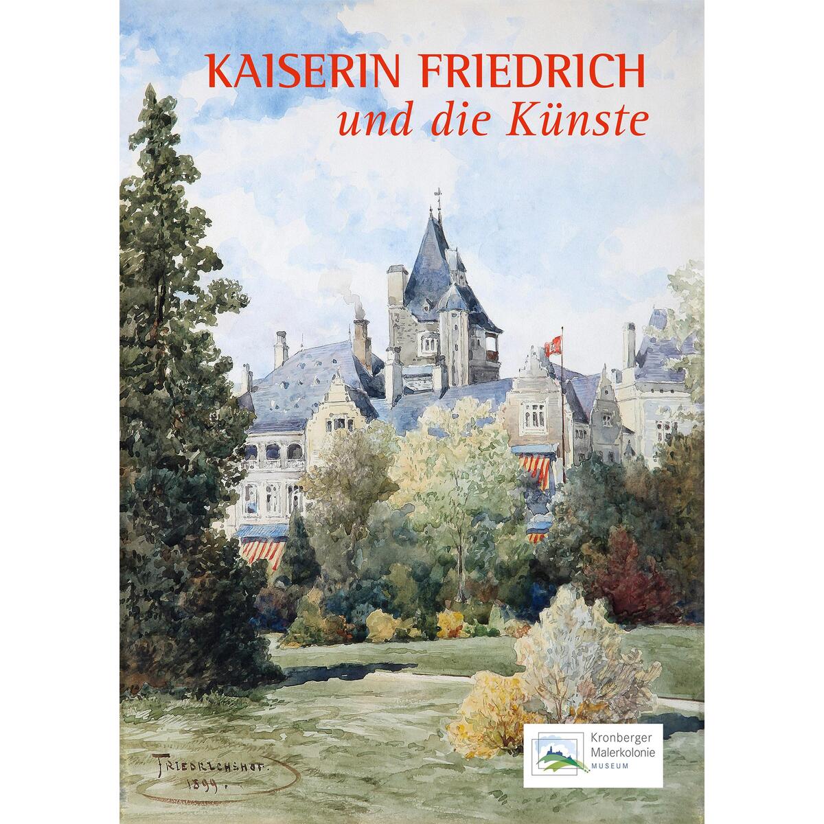 Kaiserin Friedrich und die Künste von Imhof Verlag