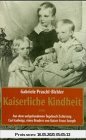 Kaiserliche Kindheit: Aus dem aufgefundenen Tagebuch Erzherzogs Carl Ludwig, eines Bruders von Kaiser Franz Joseph