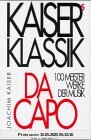 Kaisers Klassik. Da Capo - 100 Meisterwerke der Musik