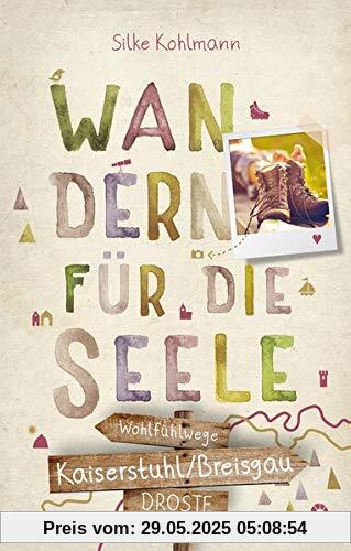 Kaiserstuhl/Breisgau. Wandern für die Seele: Wohlfühlwege