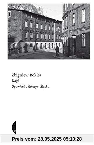 Kajś: Opowieść o Górnym Śląsku