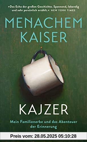 Kajzer: Mein Familienerbe und das Abenteuer der Erinnerung