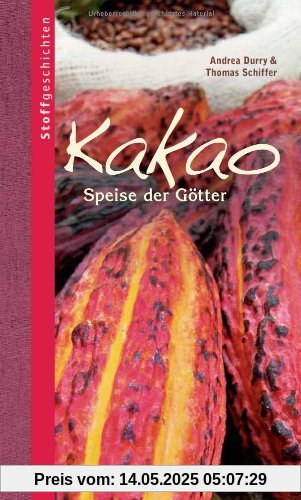 Kakao: Speise der Götter