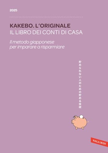 Kakebo. L'originale 2025. Il libro dei conti di casa. Il metodo giapponese per imparare a risparmiare von Vallardi A.