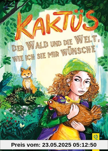 Kaktüs, der Wald und die Welt, wie ich sie mir wünsche