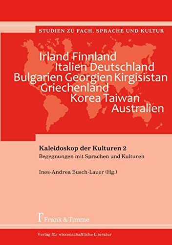 Kaleidoskop der Kulturen 2: Begegnungen mit Sprachen und Kulturen (Studien zu Fach, Sprache und Kultur) von Frank & Timme