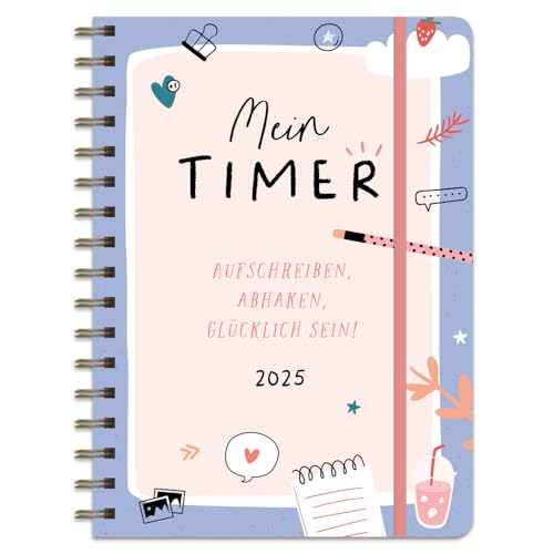 Kalender 2025 Mein Timer - Aufschreiben, abhaken, glücklich sein...: Wochenkalender mit Kalendarium von Januar 2025 bis Dezember 2025 (monbijou)