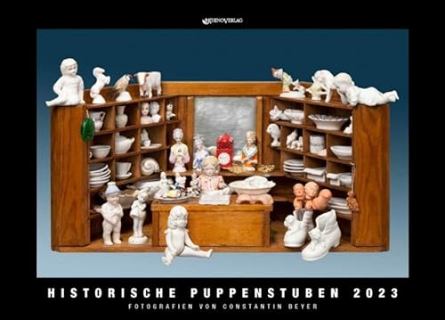 Kalender Historische Puppenstuben 2023: 14. Jahrgang von Rhino Verlag
