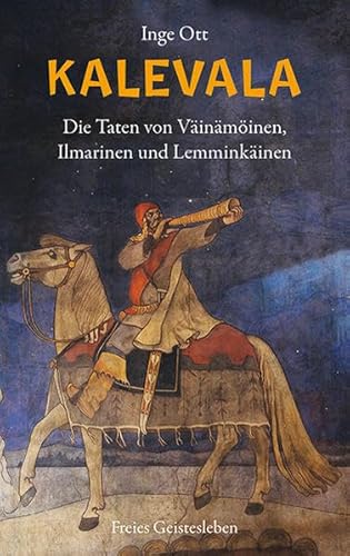 Kalevala: Die Taten von Väinämöinen, Ilmarinen und Lemminkäinen