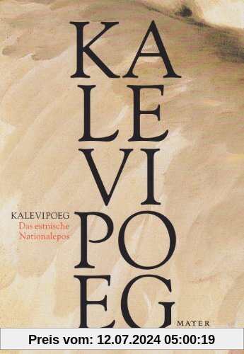 Kalevipoeg. Das Estnische Nationalepos