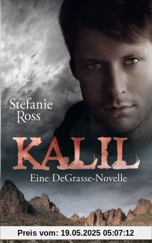Kalil: Eine DeGrasse-Novelle Kalil: Eine DeGrasse-Novelle
