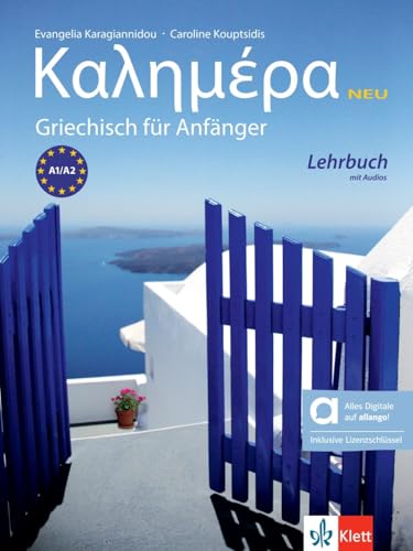 Kalimera neu A1-A2 - Hybride Ausgabe allango: Neugriechisch für Anfänger. Lehrbuch mit Audios inklusive Lizenzschlüssel allango (24 Monate) (Kalimera Neu: Griechisch für Anfänger) von Klett Sprachen GmbH