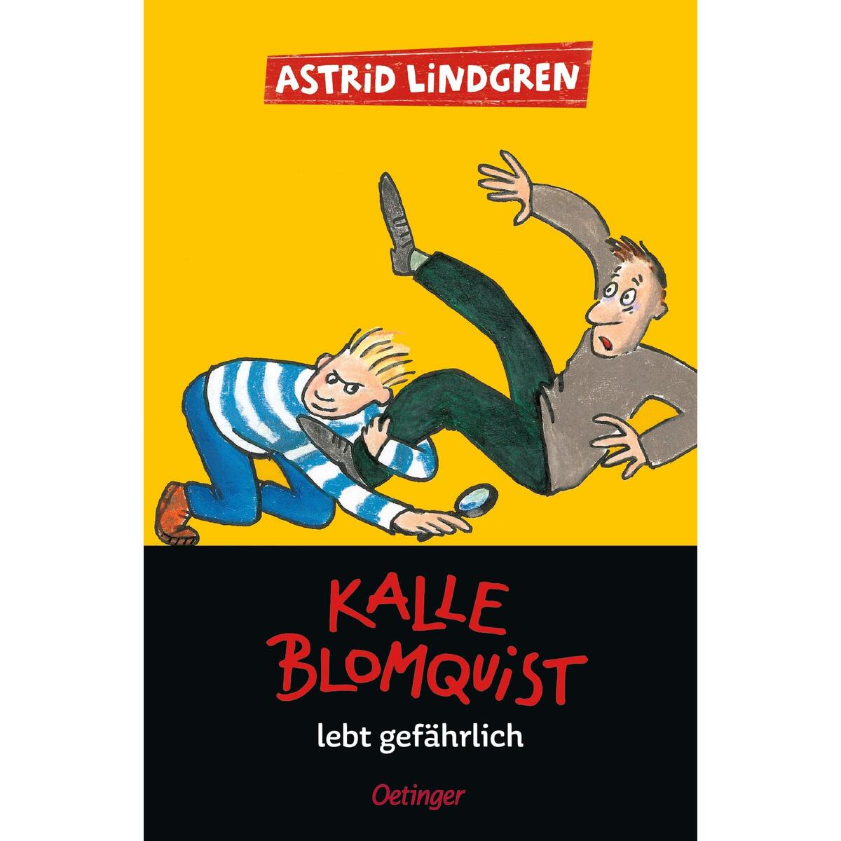 Kalle Blomquist 2. Kalle Blomquist lebt gefährlich Kalle Blomquist 2. Kalle Blomquist lebt gefährlich von Oetinger