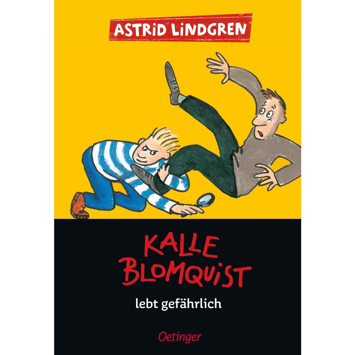 Kalle Blomquist 2. Kalle Blomquist lebt gefährlich Kalle Blomquist 2. Kalle Blomquist lebt gefährlich von Oetinger