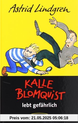 Kalle Blomquist lebt gefährlich