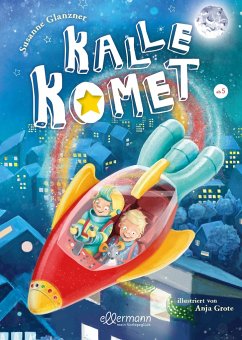 Kalle Komet / Kalle Komet Bd.1 von Ellermann