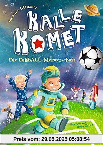 Kalle Komet. Die FußbALL-Meisterschaft