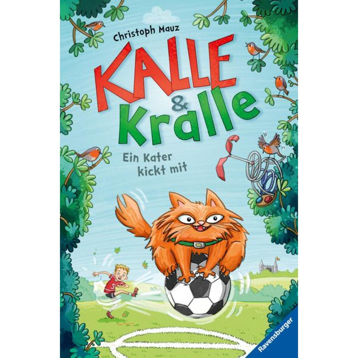 Kalle & Kralle, Band 2: Ein Kater kickt mit von Ravensburger Verlag