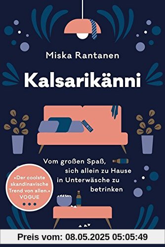 Kalsarikänni: Vom großen Spaß, sich allein zu Hause in Unterwäsche zu betrinken