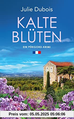 Kalte Blüten: Périgord-Krimi