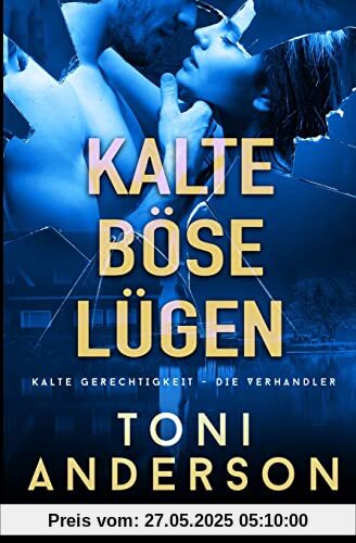 Kalte böse Lügen: Thriller Kalte böse Lügen: Thriller