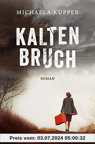 Kaltenbruch: Roman
