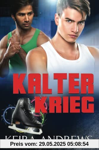 Kalter Krieg: Eine M/M Romanze Kalter Krieg: Eine M/M Romanze