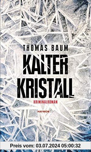 Kalter Kristall: Kriminalroman (HAYMON TASCHENBUCH)