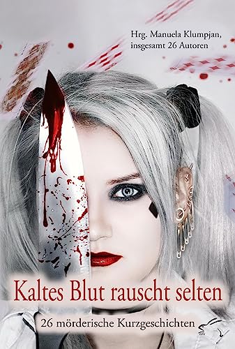 Kaltes Blut rauscht selten: 26 mörderische Kurzgeschichten von Edition Paashaas Verlag EPV