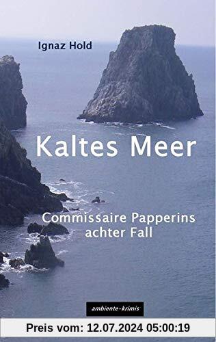 Kaltes Meer: Commissaire Papperins achter Fall