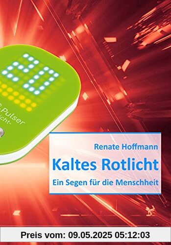 Kaltes Rotlicht: ein Segen für die Menschheit