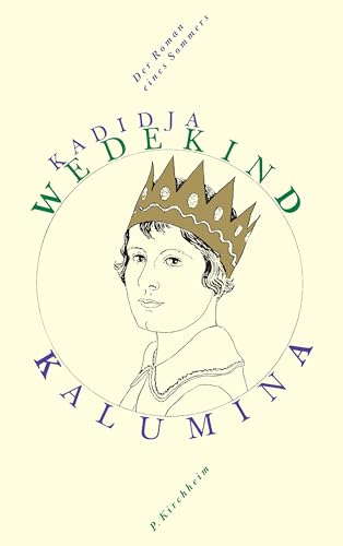 Kalumina: Der Roman eines Sommers Kalumina: Der Roman eines Sommers von Kirchheim Peter