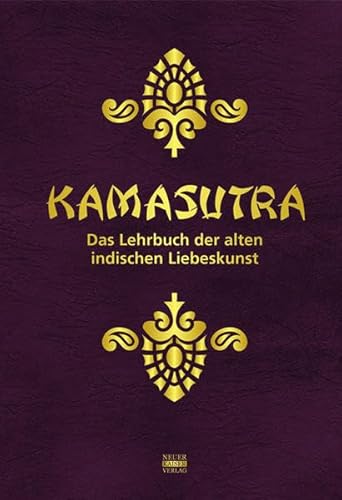 Kamasutra: Das Lehrbuch der alten indischen Liebeskunst von Neuer Kaiser Verlag