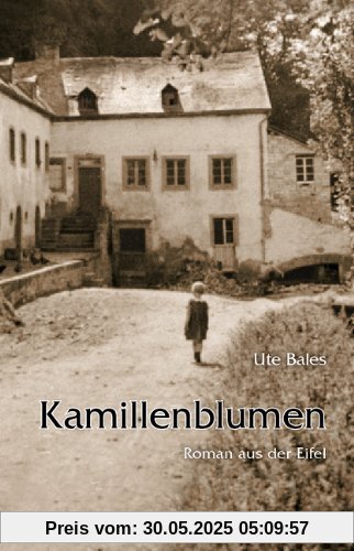 Kamillenblumen: Roman aus der Eifel