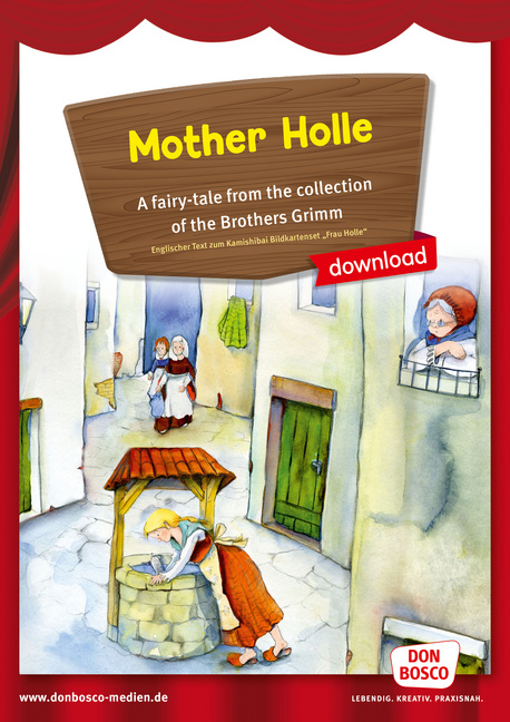 Kamishibai Storytelling: Mother Holle. A fairy-tale from the collection of the Brothers Grimm von Don Bosco Medien