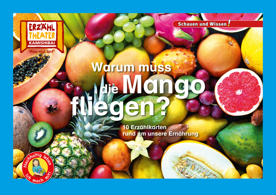 Kamishibai: Warum muss die Mango fliegen? von Hase und Igel