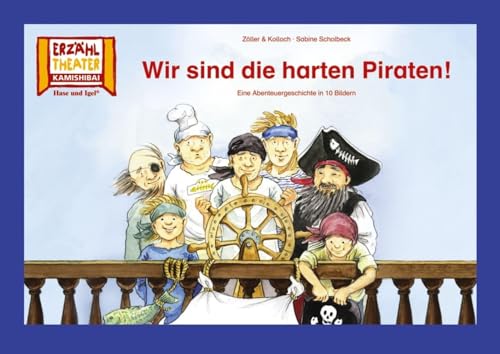 Wir sind die harten Piraten! / Kamishibai Bildkarten: 10 Bildkarten für das Erzähltheater von Hase und Igel Verlag GmbH
