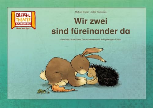 Wir zwei sind füreinander da / Kamishibai Bildkarten: Eine Geschichte übers Gesundwerden und Sich-geborgen-Fühlen. 12 Bildkarten für das Erzähltheater von Hase und Igel Verlag GmbH