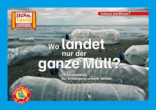 Wo landet nur der ganze Müll? / Kamishibai Bildkarten: 10 Fotobildkarten für das Erzähltheater Wo landet nur der ganze Müll? / Kamishibai Bildkarten: 10 Fotobildkarten für das Erzähltheater von Hase und Igel Verlag GmbH