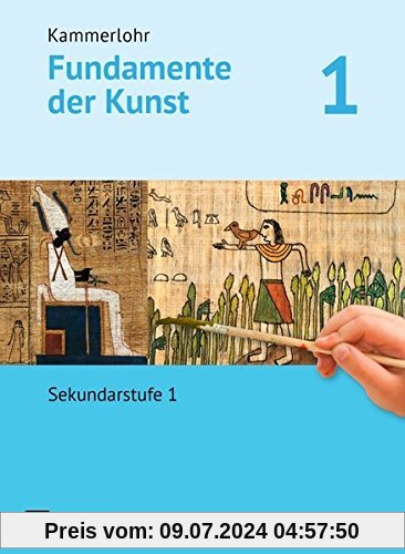 Kammerlohr - Fundamente der Kunst / Band 1 - Schülerbuch