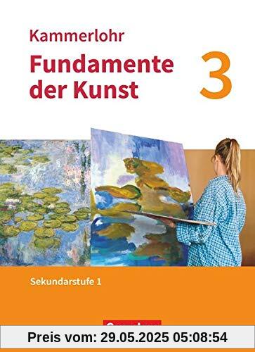 Kammerlohr - Fundamente der Kunst - Band 3: Schülerbuch Kammerlohr - Fundamente der Kunst - Band 3: Schülerbuch